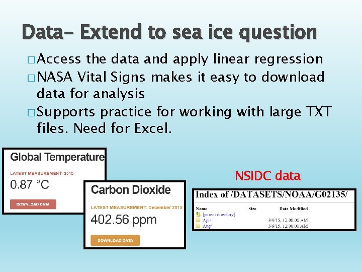 Data- Extend to sea ice question � Access the data and apply linear regression