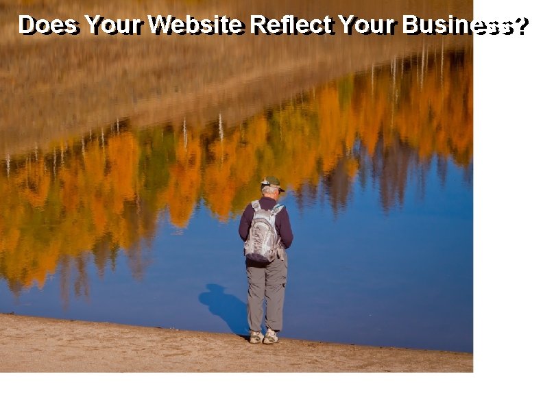 Does Your Website Reflect Your Business? 2 Copyright © 2015 Customer Paradigm, All Rights