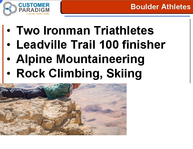 Boulder Athletes • • Two Ironman Triathletes Leadville Trail 100 finisher Alpine Mountaineering Rock