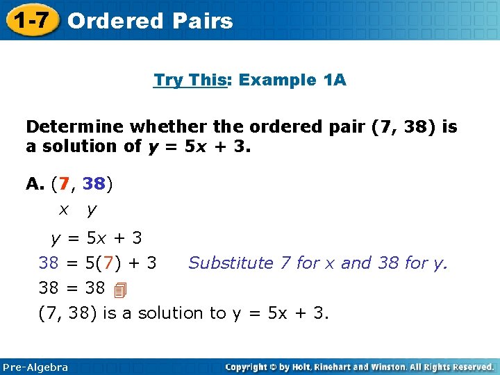 1 -7 Ordered Pairs Try This: Example 1 A Determine whether the ordered pair 1 -7 Ordered Pairs Try This: Example 1 A Determine whether the ordered pair
