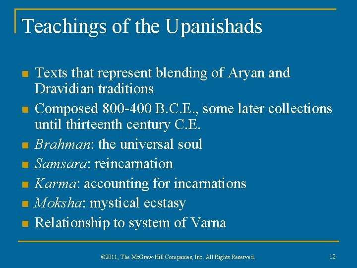 Teachings of the Upanishads n n n n Texts that represent blending of Aryan