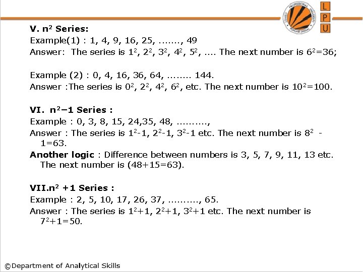 V. n 2 Series: Example(1) : 1, 4, 9, 16, 25, . . .
