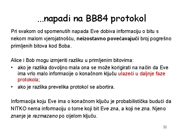 . . . napadi na BB 84 protokol Pri svakom od spomenutih napada Eve