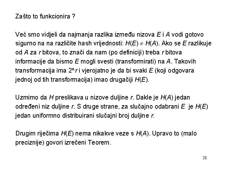 Zašto to funkcionira ? Već smo vidjeli da najmanja razlika između nizova E i