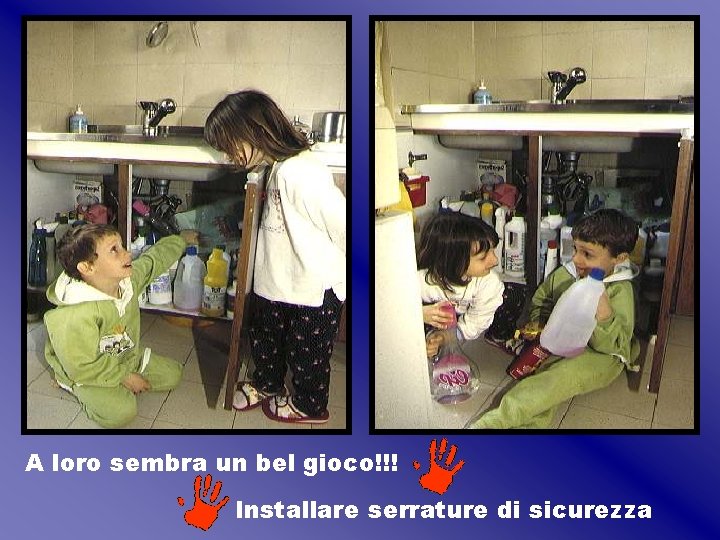 A loro sembra un bel gioco!!! Installare serrature di sicurezza A loro sembra un bel gioco!!! Installare serrature di sicurezza