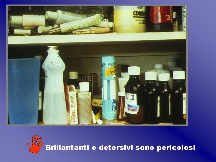 Brillantanti e detersivi sono pericolosi Brillantanti e detersivi sono pericolosi