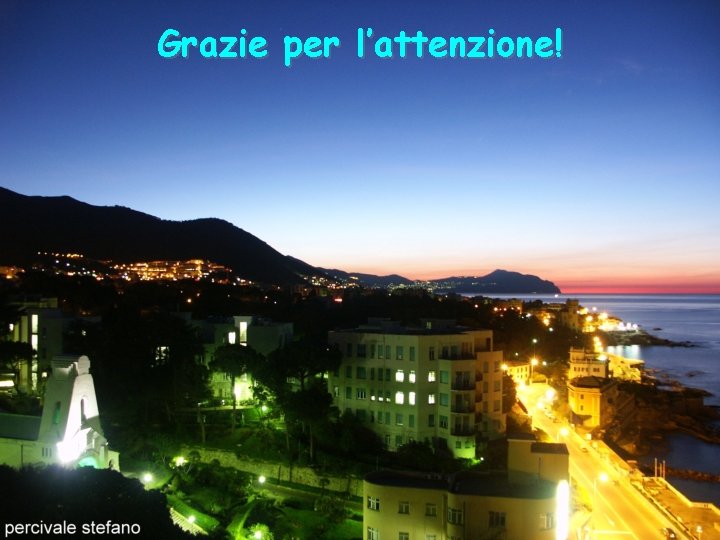 Grazie per l’attenzione! Grazie per l’attenzione!