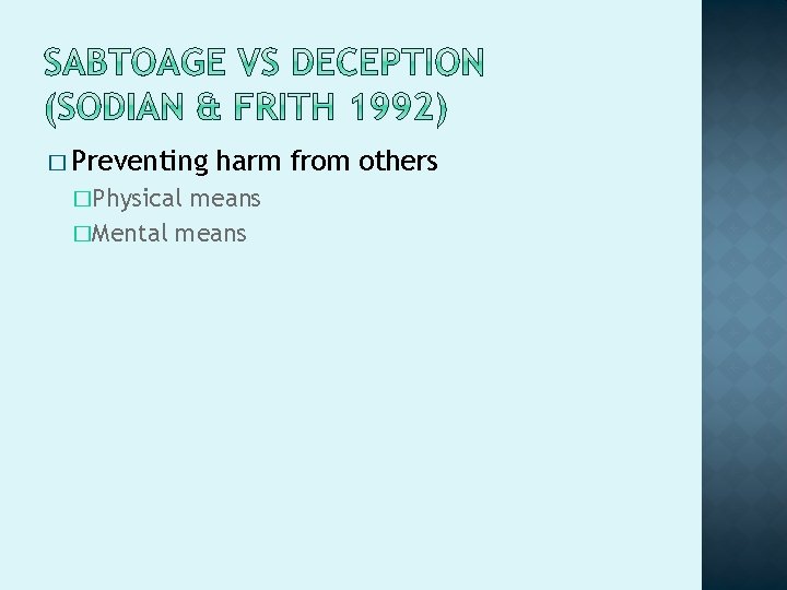 � Preventing �Physical harm from others means �Mental means � Preventing �Physical harm from others means �Mental means
