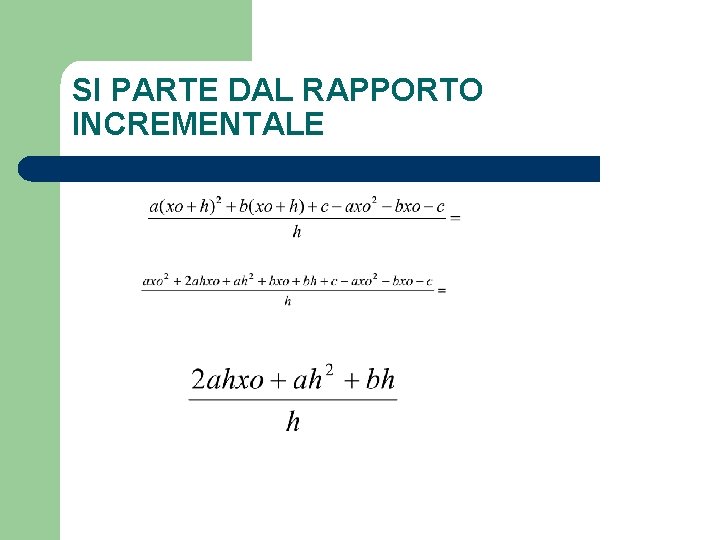 SI PARTE DAL RAPPORTO INCREMENTALE 