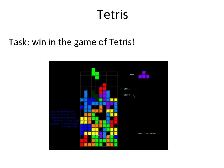Tetris Task: win in the game of Tetris! 