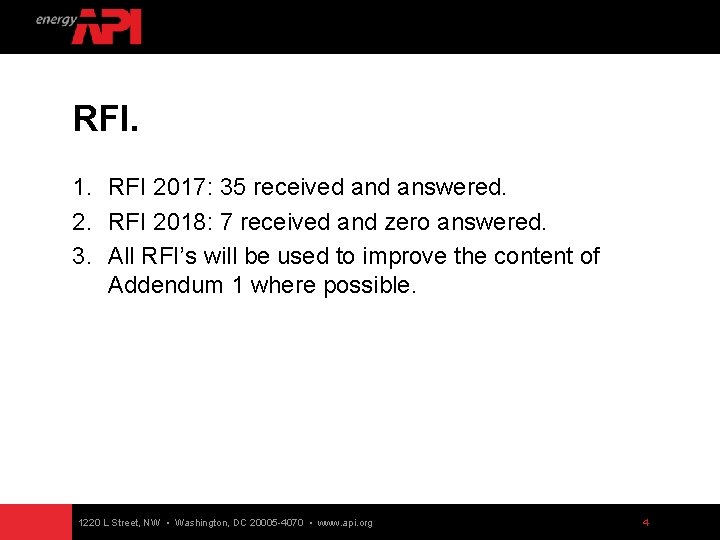 RFI. 1. RFI 2017: 35 received answered. 2. RFI 2018: 7 received and zero