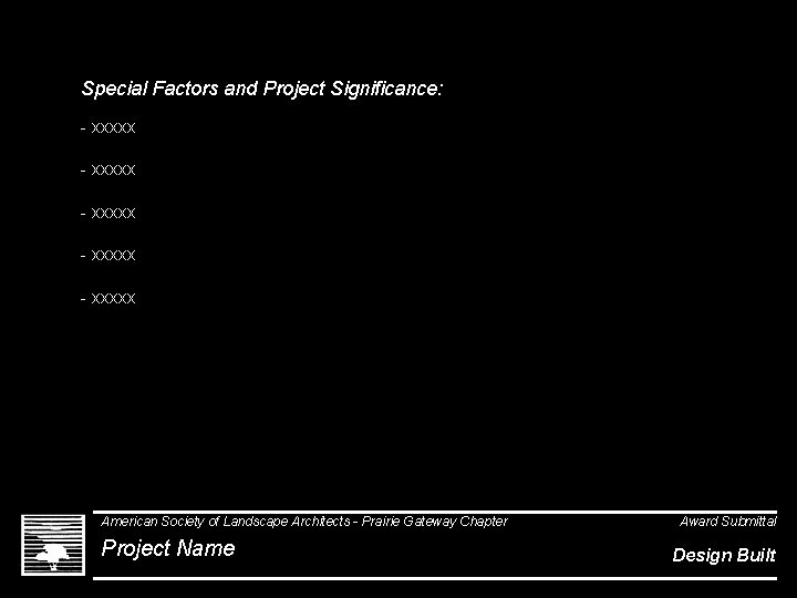 Special Factors and Project Significance: - xxxxx - xxxxx American Society of Landscape Architects