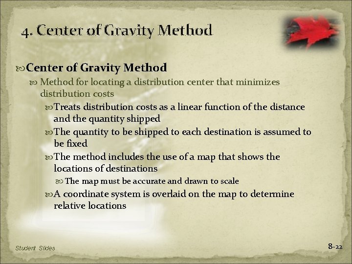 4. Center of Gravity Method for locating a distribution center that minimizes distribution costs