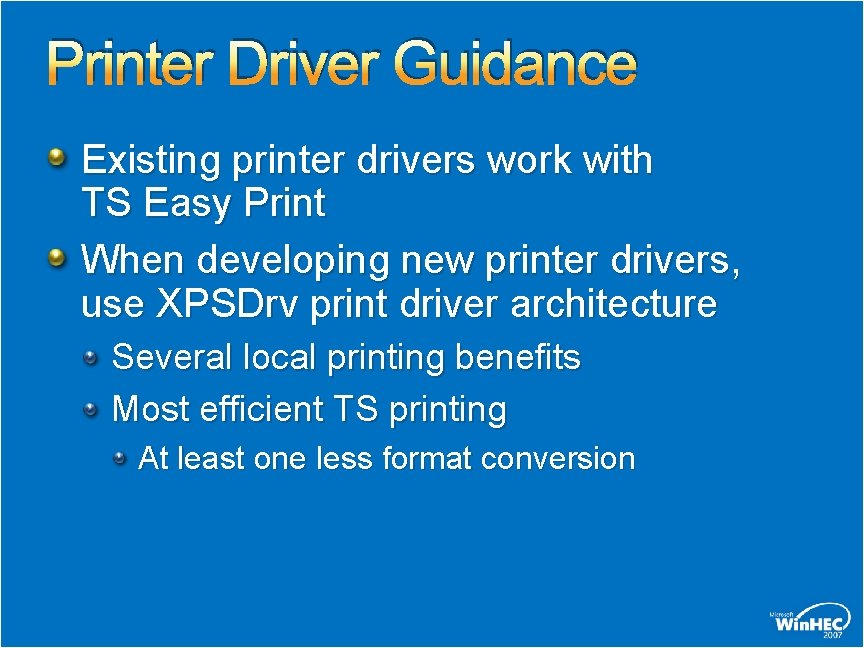 Printer Driver Guidance Existing printer drivers work with TS Easy Print When developing new