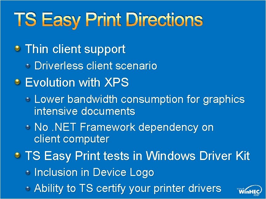 TS Easy Print Directions Thin client support Driverless client scenario Evolution with XPS Lower