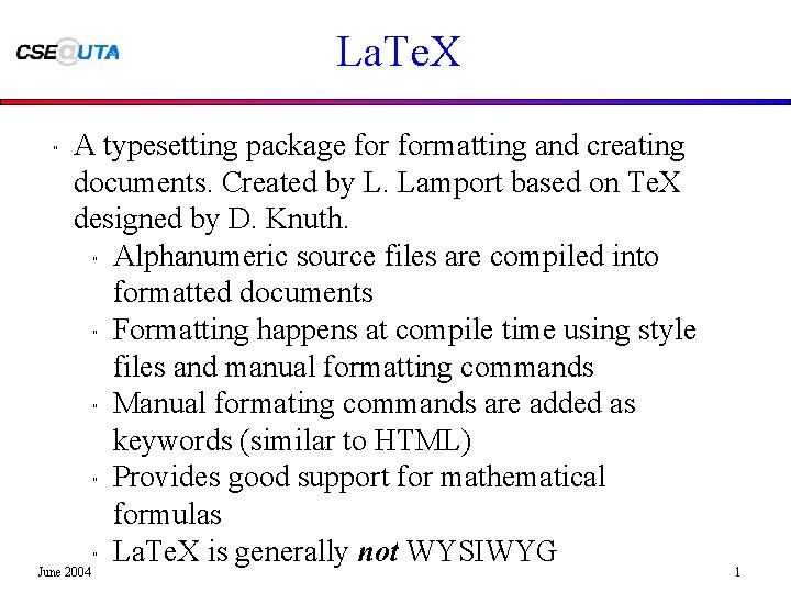 La. Te. X " A typesetting package formatting and creating documents. Created by L.