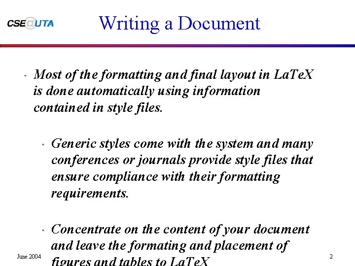 Writing a Document " Most of the formatting and final layout in La. Te.