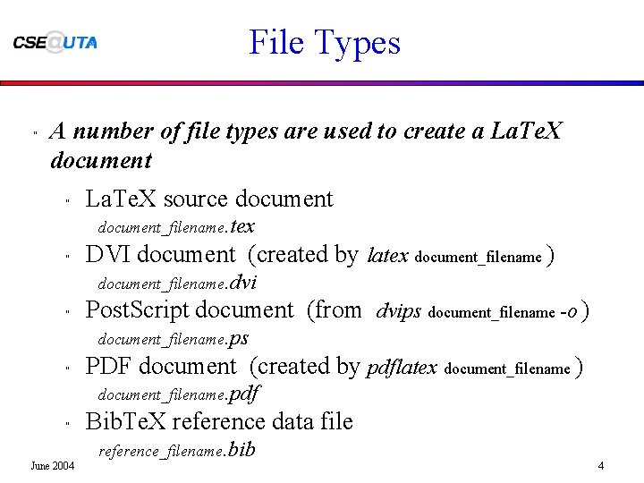 File Types " A number of file types are used to create a La.
