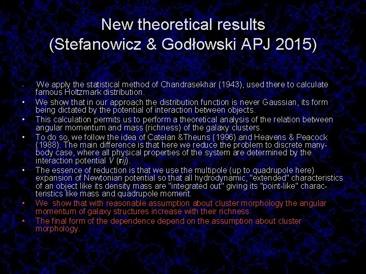 New theoretical results (Stefanowicz & Godłowski APJ 2015) • • We apply the statistical