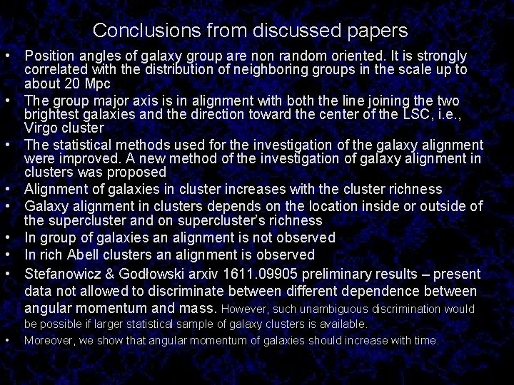 Conclusions from discussed papers • Position angles of galaxy group are non random oriented.