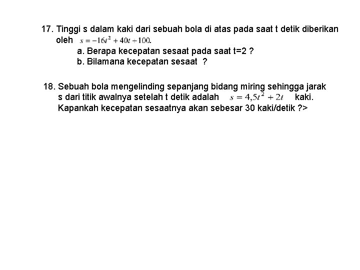 17. Tinggi s dalam kaki dari sebuah bola di atas pada saat t detik