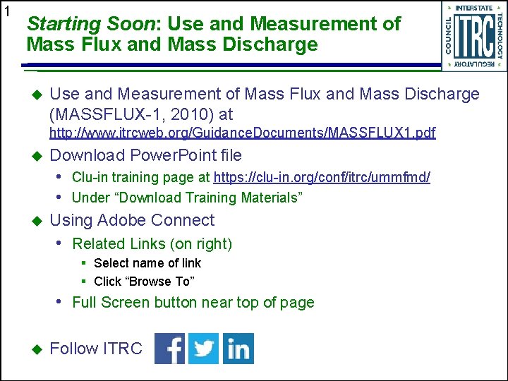 1 Starting Soon: Use and Measurement of Mass Flux and Mass Discharge u Use