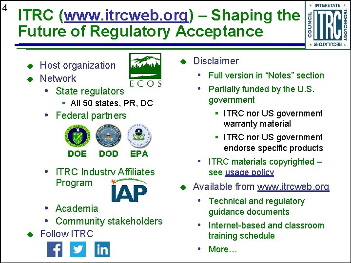 4 ITRC (www. itrcweb. org) – Shaping the Future of Regulatory Acceptance u u