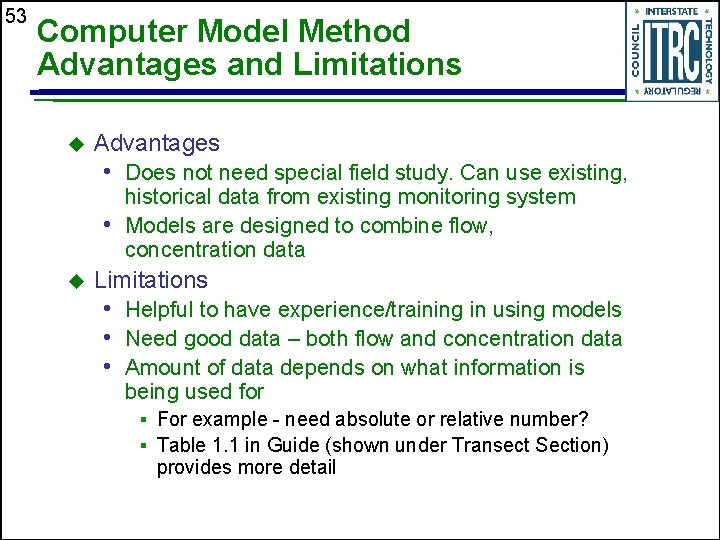 53 Computer Model Method Advantages and Limitations u Advantages • Does not need special