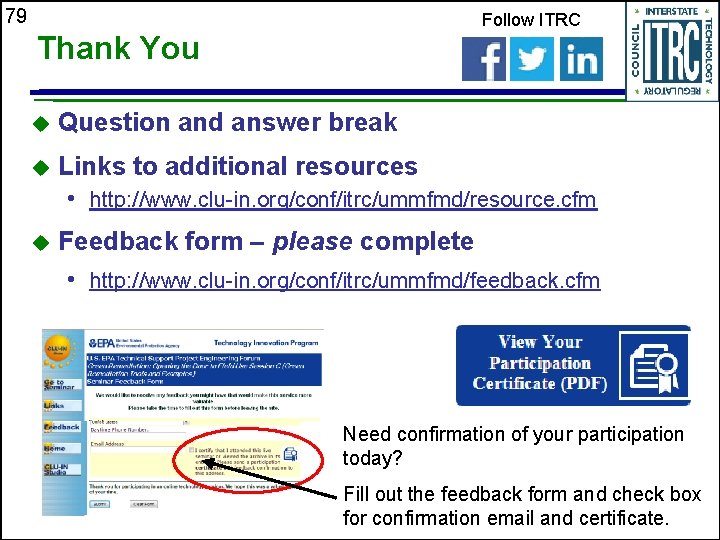 79 Follow ITRC Thank You u Question and answer break u Links to additional