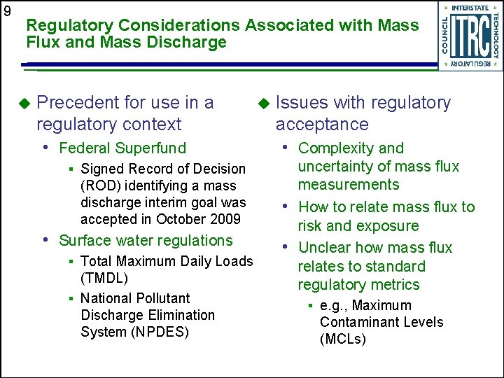 9 Regulatory Considerations Associated with Mass Flux and Mass Discharge u Precedent for use