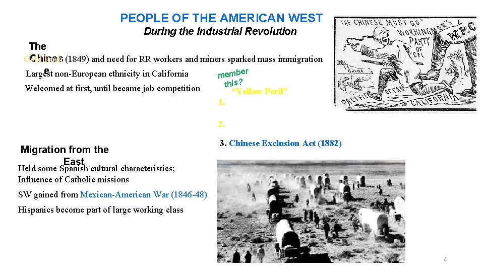 PEOPLE OF THE AMERICAN WEST During the Industrial Revolution The Chines Gold Rush (1849)
