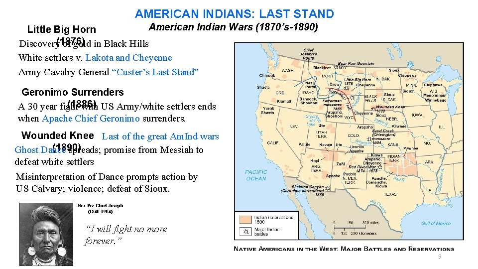 AMERICAN INDIANS: LAST STAND American Indian Wars (1870’s-1890) Little Big Horn Discovery(1876) of gold