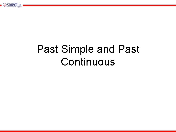 Past Simple and Past Continuous 