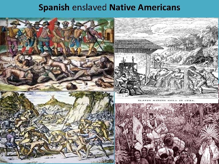 Spanish enslaved Native Americans 