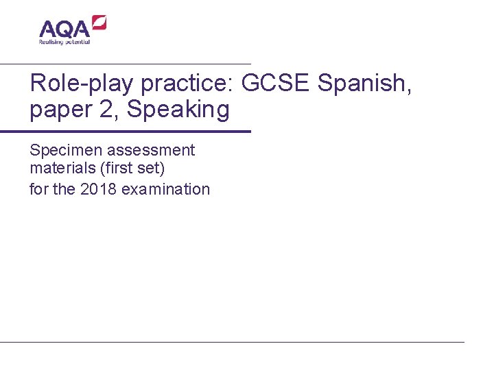 Role-play practice: GCSE Spanish, paper 2, Speaking Specimen assessment materials (first set) for the