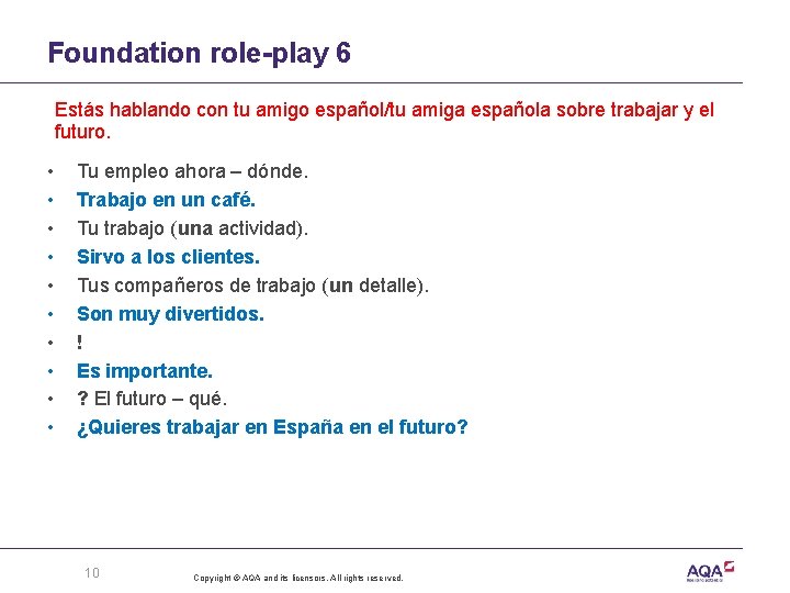 Foundation role-play 6 Estás hablando con tu amigo español/tu amiga española sobre trabajar y