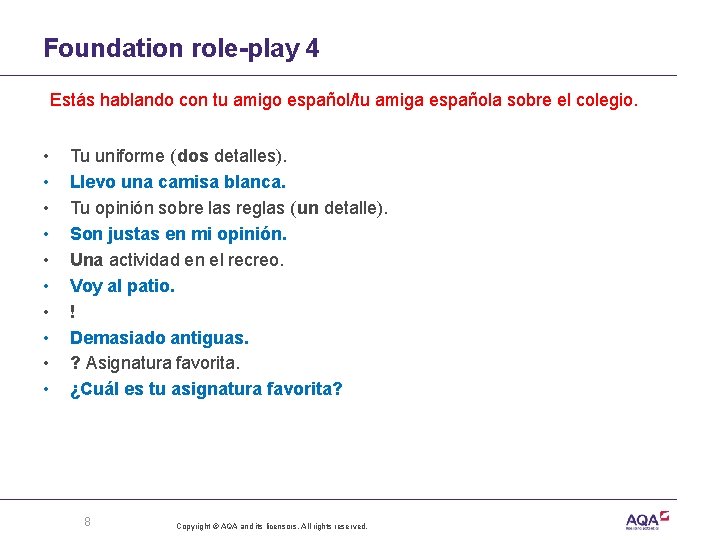 Foundation role-play 4 Estás hablando con tu amigo español/tu amiga española sobre el colegio.