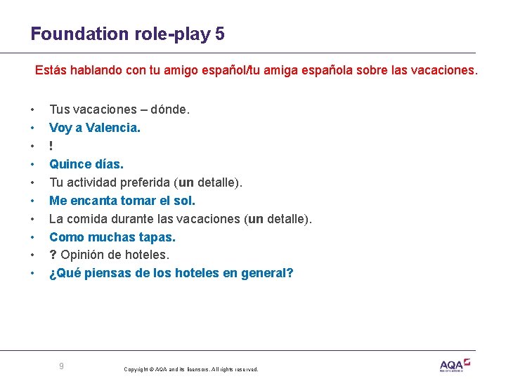 Foundation role-play 5 Estás hablando con tu amigo español/tu amiga española sobre las vacaciones.