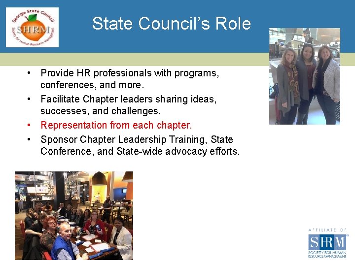 State Council’s Role • Provide HR professionals with programs, conferences, and more. • Facilitate