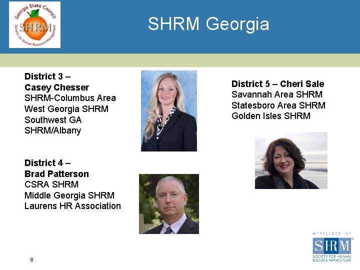 SHRM Georgia District 3 – Casey Chesser SHRM-Columbus Area West Georgia SHRM Southwest GA