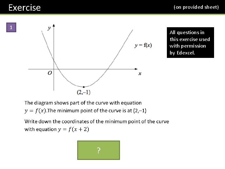 Exercise (on provided sheet) 1 All questions in this exercise used with permission by