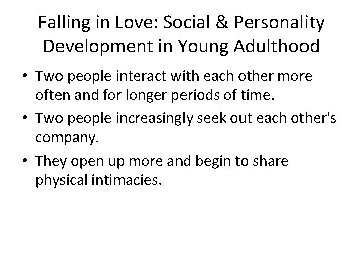 Falling in Love: Social & Personality Development in Young Adulthood • Two people interact