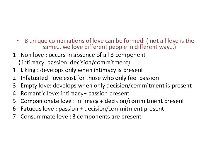  • 8 unique combinations of love can be formed: ( not all love