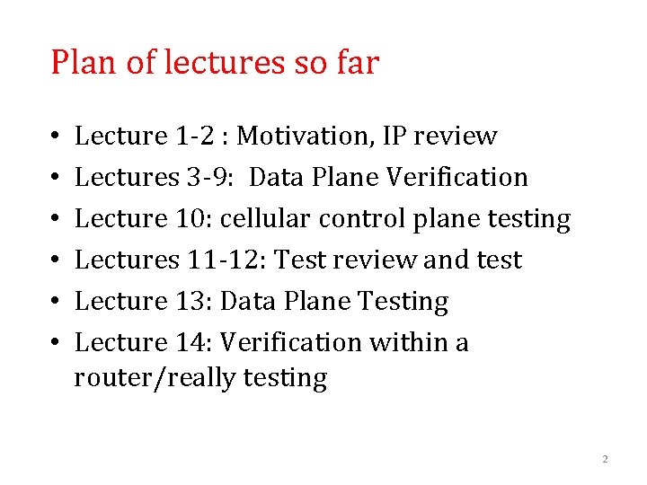 Plan of lectures so far • • • Lecture 1 -2 : Motivation, IP