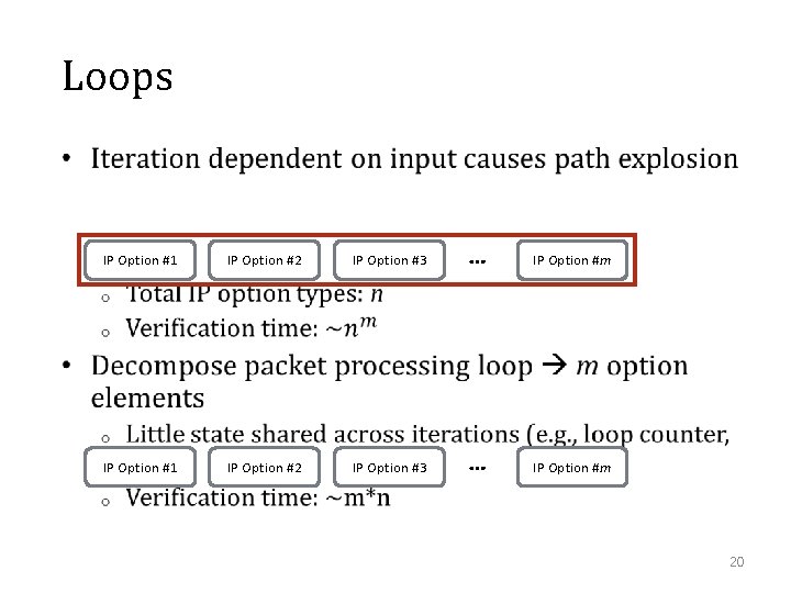 Loops • IP Option #1 IP Option #2 IP Option #3 … IP Option