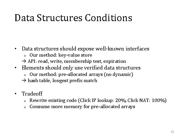 Data Structures Conditions • Data structures should expose well-known interfaces Our method: key-value store