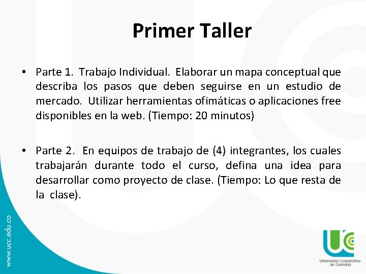 Primer Taller • Parte 1. Trabajo Individual. Elaborar un mapa conceptual que describa los