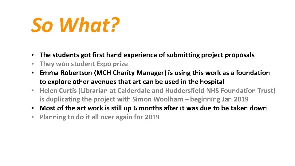 So What? • The students got first hand experience of submitting project proposals •