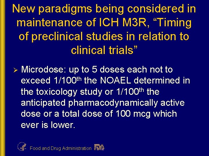 New paradigms being considered in maintenance of ICH M 3 R, “Timing of preclinical