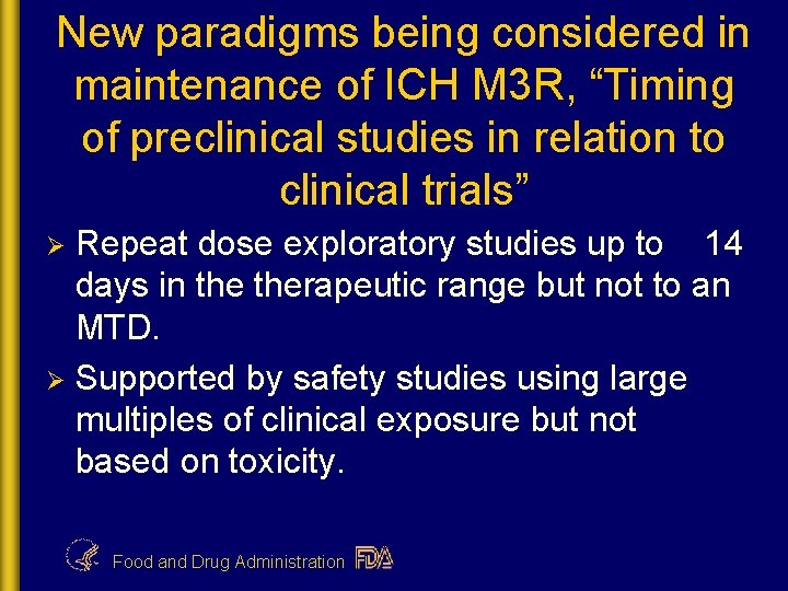 New paradigms being considered in maintenance of ICH M 3 R, “Timing of preclinical